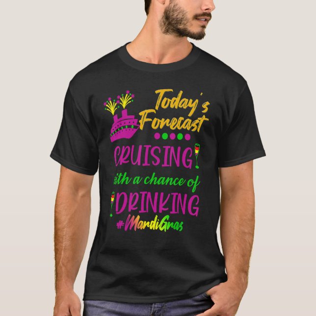Mardi Gras Cruise Today Forecast Group Matching Ou T-Shirt (Vorderseite)