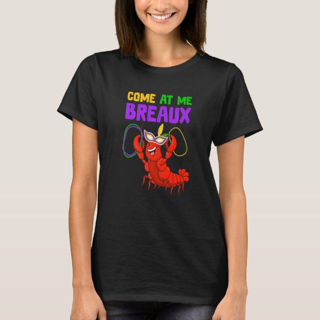 Mardi Gras Funny Come At Me Breaux Crawfish Jester T-Shirt (Vorderseite)