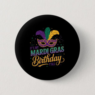 Mardi Gras Geburtstagsmaske Das ist meine Mardi Gr Button