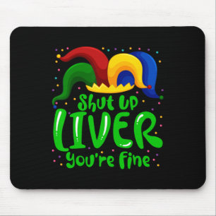 Mardi Gras Halt Die Klappe Leber Du Bist Fein Mard Mousepad
