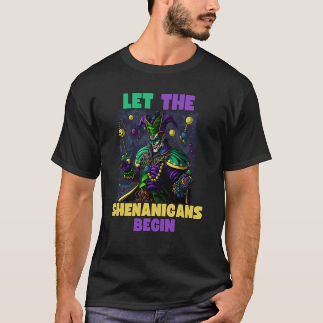 Mardi Gras Jester Let The Shenanigans Begin T-Shirt (Vorderseite)