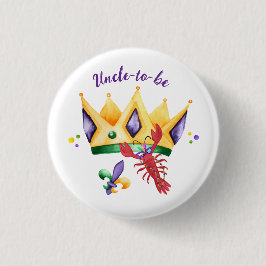 Mardi Gras King Crown Uncle-to-be Button