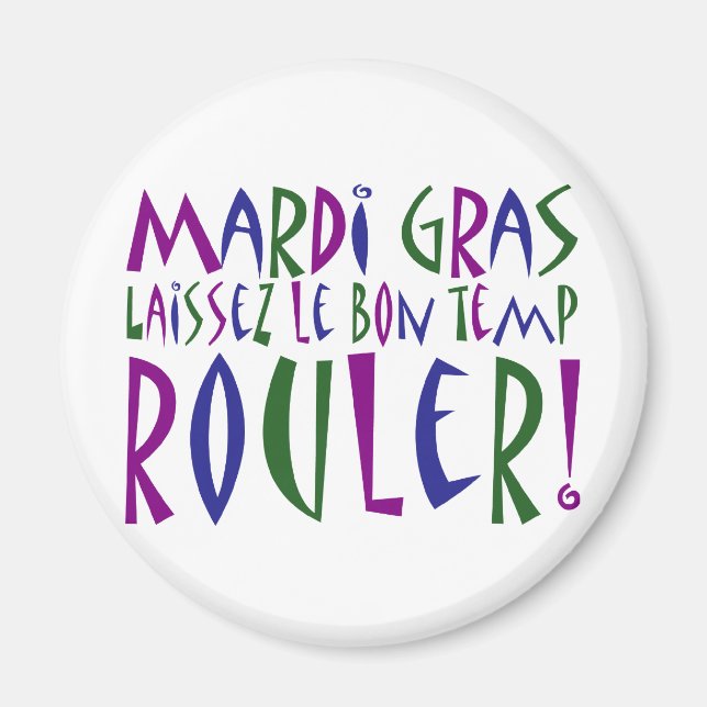Mardi Gras - Laissez Le Bon Temp Rouler! Magnet (Vorne)