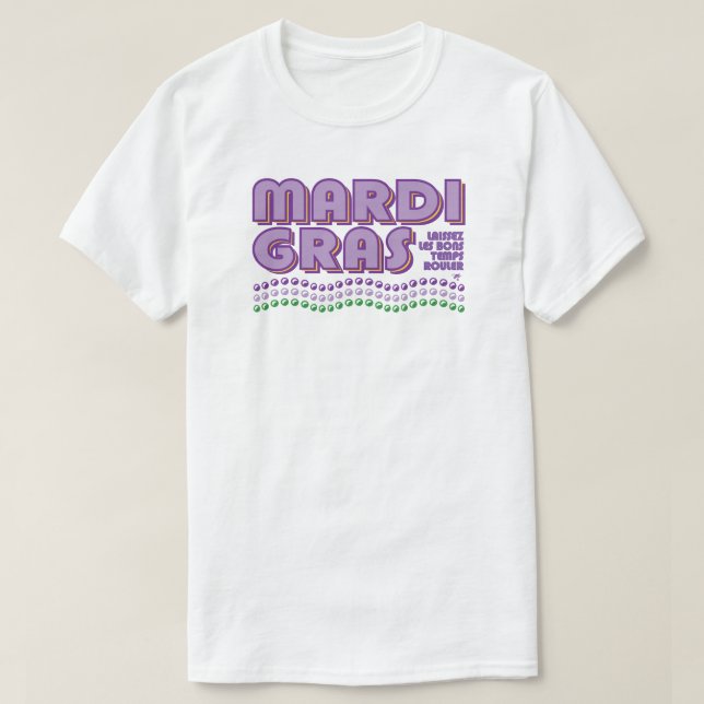 Mardi Gras Laissez Les Bons Temps Rouler T-Shirt (Design vorne)