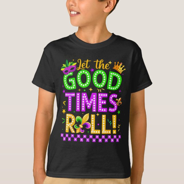 Mardi Gras Let The Good Time Roll Carnival Men Wom T-Shirt (Vorderseite)