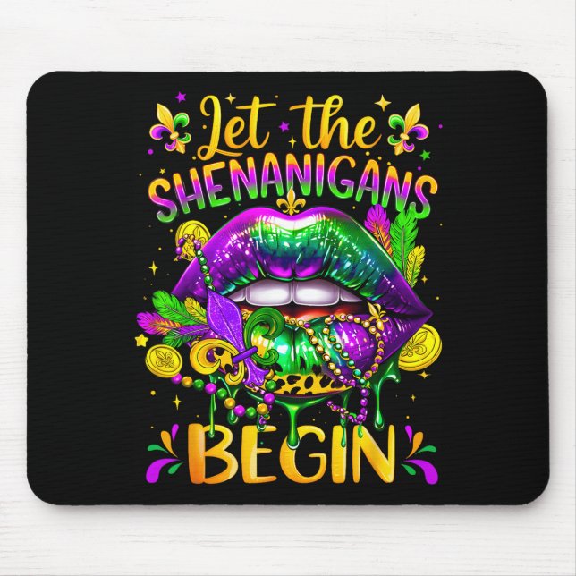 Mardi Gras Let The Shenanigans Begin Lips New Orle Mousepad (Vorne)