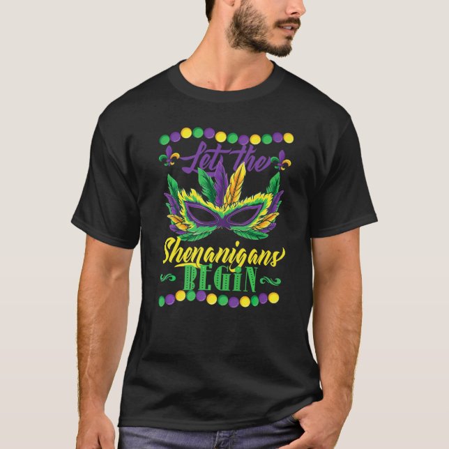 Mardi Gras Let The Shenanigans Begin Masquerade Wo T-Shirt (Vorderseite)