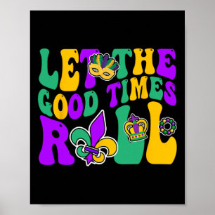 Mardi Gras Ließ die gute Zeit Roll Groovy Men Wome Poster