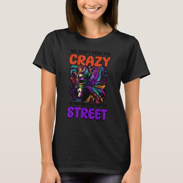 Mardi Gras Mask Parade It Down Street Design T-Shirt (Vorderseite)