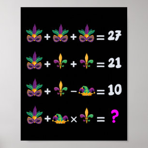Mardi Gras Mathe-Gleichung für Lehrer Schüler Mard Poster