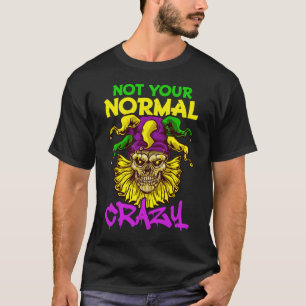 Mardi Gras nicht Ihr Crazy Jester Joker Mask Mardi T-Shirt