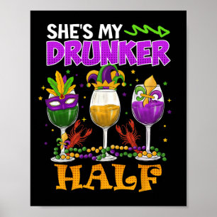 Mardi Gras Outfit Sie ist mein Betrunkenerer Halbm Poster