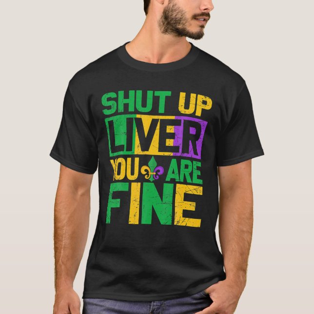 Mardi Gras Parade out beendet Liver Youre Fine T-Shirt (Vorderseite)