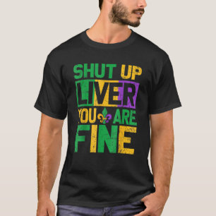 Mardi Gras Parade Outfit Halt Liver T-Shirt