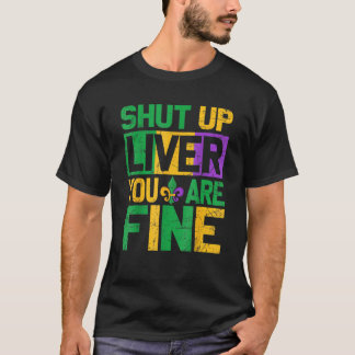 Mardi Gras Parade Outfit Halt Liver T-Shirt
