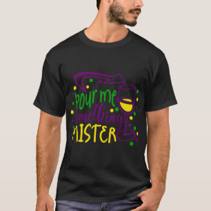 MARDI GRAS POUR MIR ETWAS MISTER T-Shirt