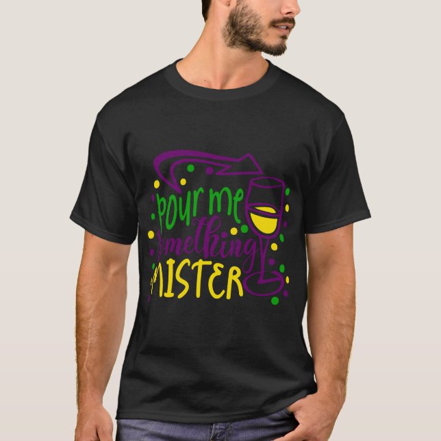 MARDI GRAS POUR MIR ETWAS MISTER T-Shirt (Vorderseite)