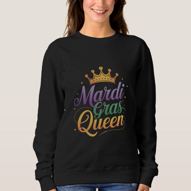 Mardi Gras Queen Parade Kostüme Party Sweatshirt (Vorderseite)