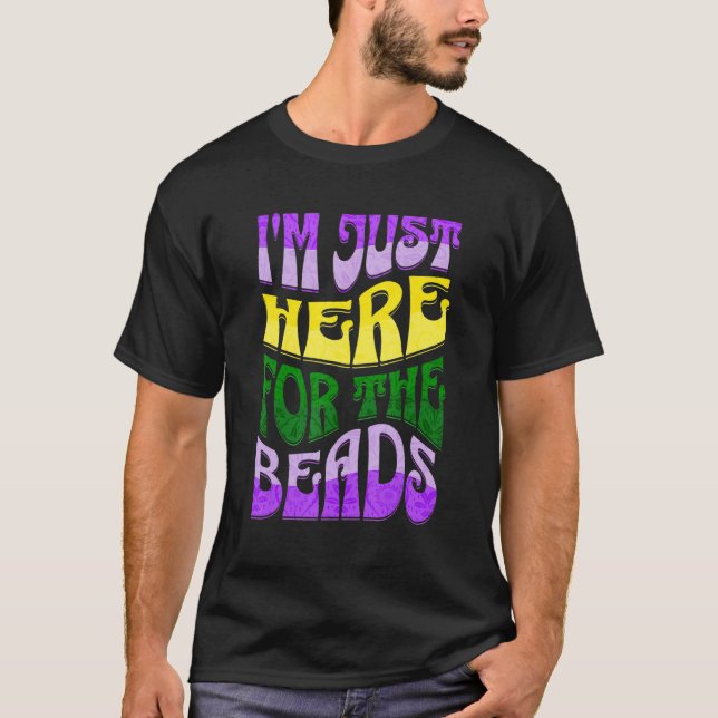 Mardi Gras Shirt Im Just Here For The Beads Fat Tu (Vorderseite)