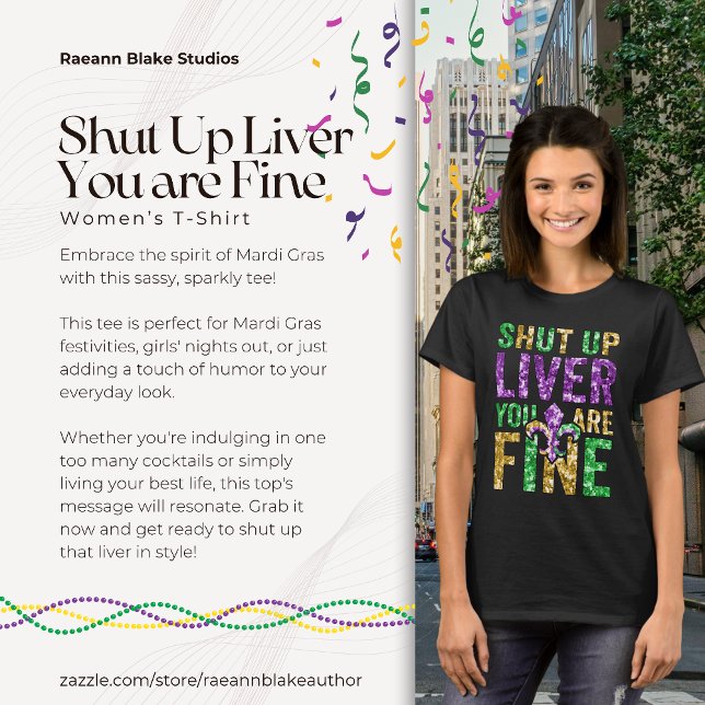 Mardi Gras "Shut Up Liver You Are Fine" Women's T-Shirt (Von Creator hochgeladen)