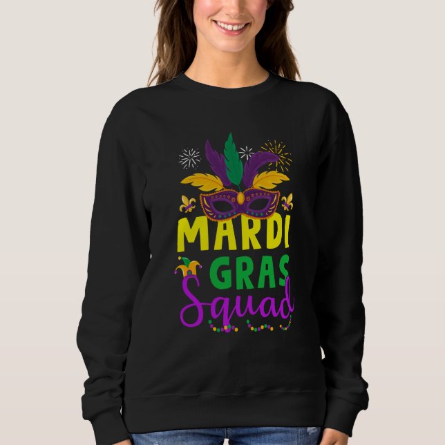Mardi Gras Squad Mask Costume Carnival Parade Part Sweatshirt (Vorderseite)