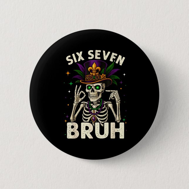 Mardi Gras Sugar Skull Skeleton Six Seven Bruh Mem Button (Vorderseite)