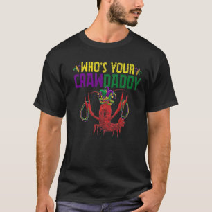 Mardi Gras Whoi Your Crawdaddy Crawfish Jester Bea T-Shirt