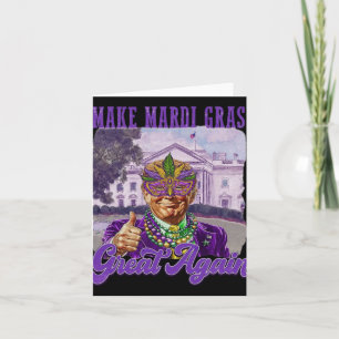 Mardi Gras wieder groß machen Funny Trump Karte