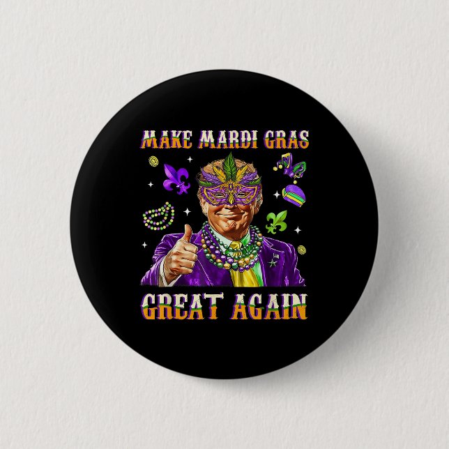 Mardi Gras wieder groß machen Funny Trump Mardi Gr Button (Vorderseite)