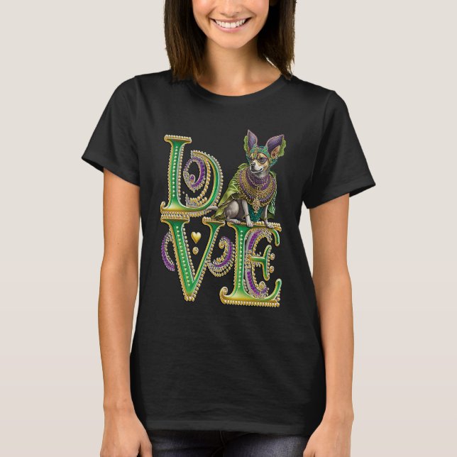 Mardi Gras Word LOVE Chihuahua Masquerade T-Shirt (Vorderseite)