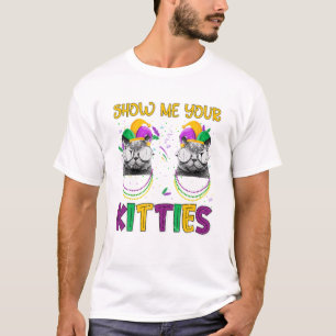 Mardi Gras Zeigen Sie mir Ihre Kätzchen Funny Cat  T-Shirt