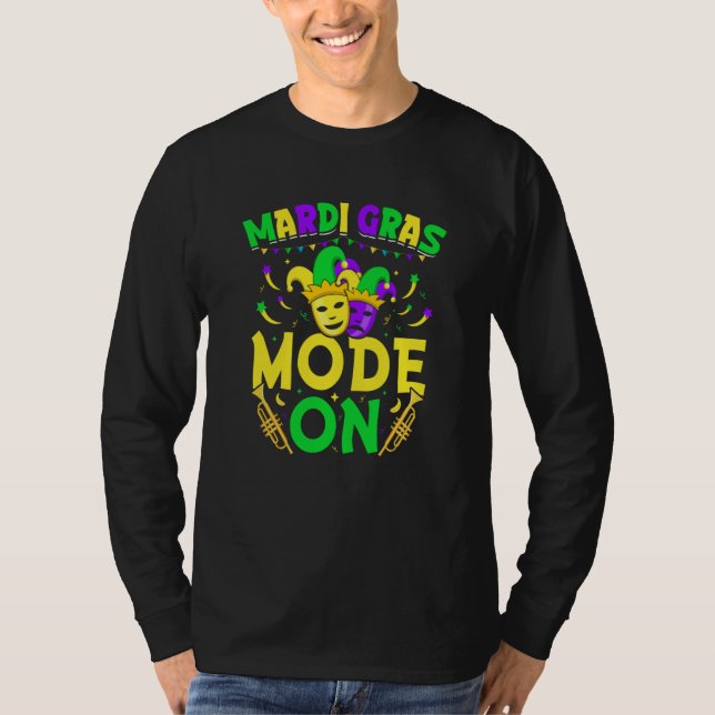 Mardy Gras Mode On Celebrations parade Fat Tuesday T-Shirt (Vorderseite)