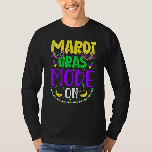 Mardy Gras Mode On Celebrations parade Fat Tuesday T-Shirt (Vorderseite)