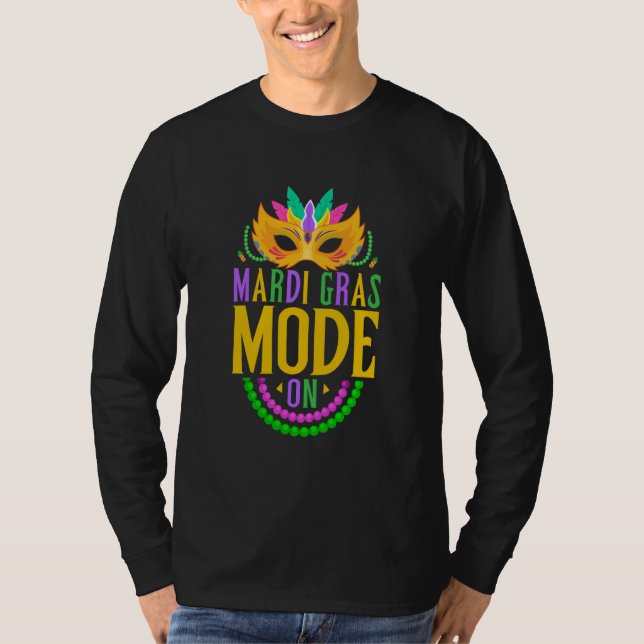 Mardy Gras Mode On Celebrations parade Fat Tuesday T-Shirt (Vorderseite)