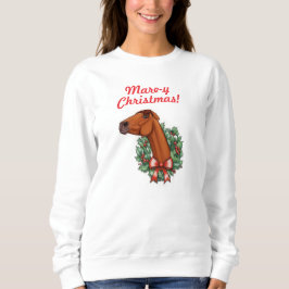 Mare-y Weihnachten! Funny Horse Sweatshirt