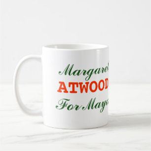 Margaret Atwood für Bürgermeister Mug Kaffeetasse
