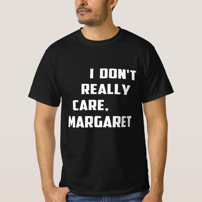 Margaret Funny ist mir wirklich egal Minimalistisc T-Shirt (Vorderseite)