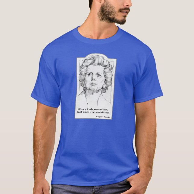 Margaret Thatcher - Wahrheits-T - Shirt (Vorderseite)