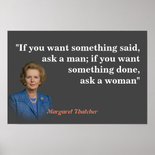 Margaret Thatcher Zitat darüber, wen man fragen so Poster