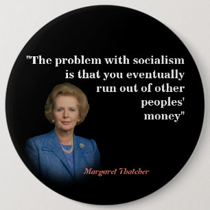 Margaret Thatcher-Zitat über den sozialistischen  Button