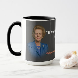 Margaret Thatcher zitiert, wer Gefragt werden soll Tasse
