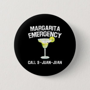 Margarita Emergency Mexican Fiesta Funny Cinco De Button