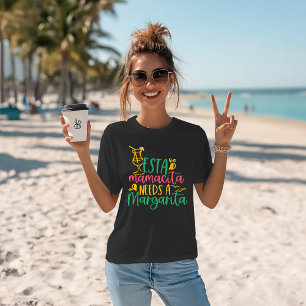 Margarita Spaß "Esta Mamacita Needs A Margarita" T-Shirt