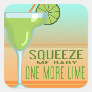 Margarita   Squeeze Me Baby noch Limon Quadratischer Aufkleber