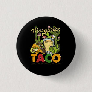Margarita Tacos Funny Margarita Tequila Drinker Button