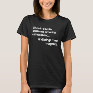 Margarita Zitat Jemand Phantastisch bringt mich zu T-Shirt