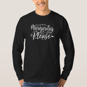 Margaritas Bitte Margaritas trinken T-Shirt