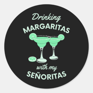 Margaritas mit meinen Señoritas Cinco De May trink Runder Aufkleber