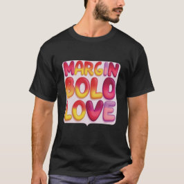 Margin Bold Liebe T-Shirt