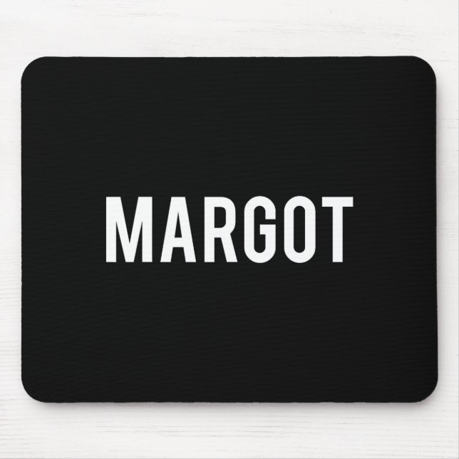 Margot - Cool New Funny Name Fan Gift Tee  Mousepad (Vorne)